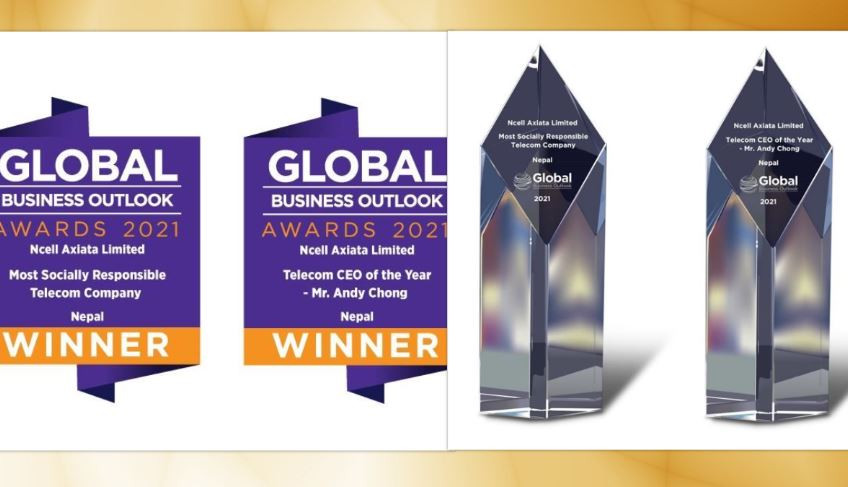 Ncell wins two Global Business Outlook Awards and shortlisted for the prestigious the World Communications Awards 2021